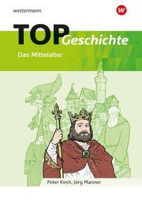 TOP Geschichte 2. Arbeitsheft. Mittelalter 