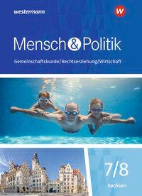Mensch und Politik 7/8. Schülerband. Sachsen 
