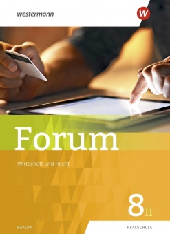 Forum Wirtschaft und Recht 8. Schülerband. Realschule.  Bayern 