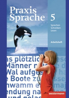 Praxis Sprache  5. Arbeitsheft. Realschulen, Gesamtschulen 