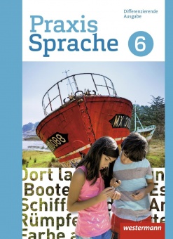 Praxis Sprache  6. Schülerband. Differenzierende Ausgabe 