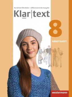 Klartext 8. Arbeitsheft. Differenzierende Ausgabe. NRW 