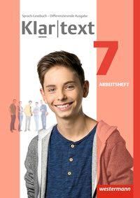 Klartext 7. Arbeitsheft. Differenzierende allgemeine Ausgabe 