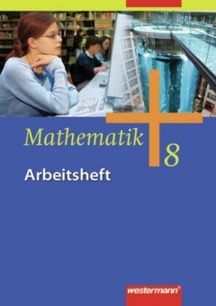 Mathematik 8. Arbeitsheft. Sek I. Allgemeine Ausgabe 