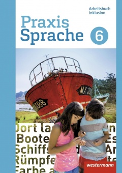 Praxis Sprache  6. Arbeitsheft. Inklusion. Gesamtschule 