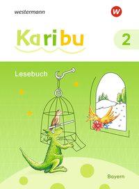 Karibu 2-4. Lesebuch. Schülerband. Bayern 