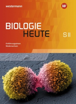 Biologie heute Sekundarstufe II. Schülerband Einführungsphase. Niedersachsen 