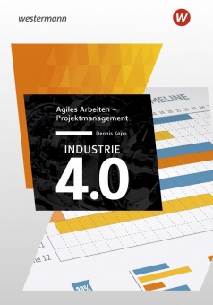 Industie 4.0. Agiles Arbeiten - Die Zukunft des Projektmanagement 
