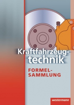 Kraftfahrzeugtechnik. Formelsammlung 