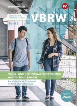 VBRW Volks- und Betriebswirtschaftslehre mit Rechnungswesen 2. Schülerband 