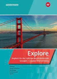 Explore Englisch. 1. Schulband. 2jährige Berufsfachschule. Baden-Württemberg 