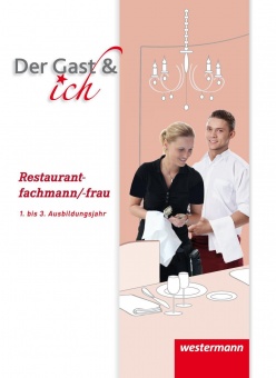 Der Gast & ich. 1.-3. Ausbildungsjahr. Restaurantfachmann/frau. Schülerband 