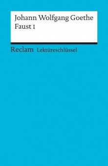 Faust 1. Lektüreschlüssel für Schüler 