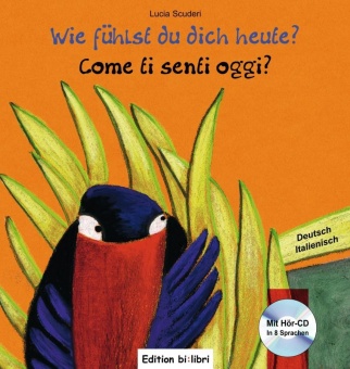 Wie fühlst du dich heute? Kinderbuch Deutsch-Italienisch 