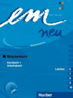 em neu 2008 Brückenkurs Kursbuch, Arbeitsbuch , Lektion 6 -10 mit 