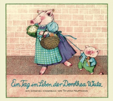 Ein Tag im Leben der Dorothea Wutz 