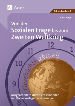 Geschichte aktuell. Von der sozialen Frage bis zum 2. Weltkrieg 