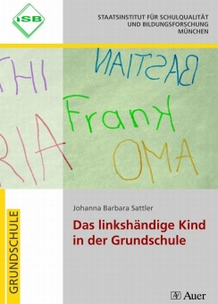 Das linkshändige Kind in der Grundschule 