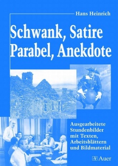 Schwank, Satire, Parabel, Anekdote 