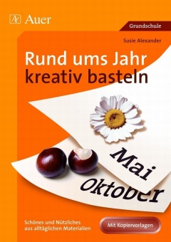 Rund ums Jahr kreativ basteln 