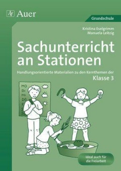Sachunterricht an Stationen. Klasse 3 