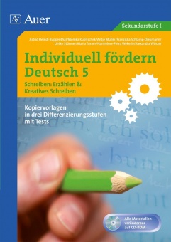 Individuell fördern: Deutsch 5 Schreiben: Erzählen & Kreatives Schreiben 