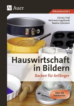 Hauswirtschaft in Bildern: Backen 