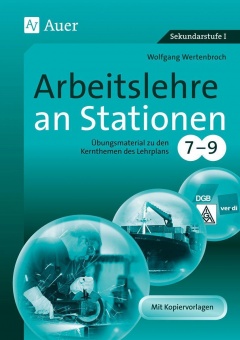 Arbeitslehre an Stationen 7-9 