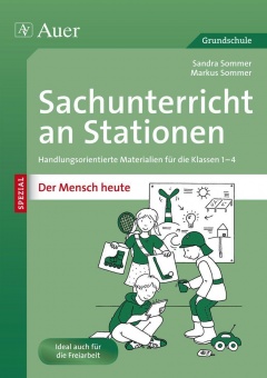 Sachunterricht an Stationen Spezial Mensch heute 