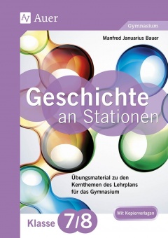 Geschichte an Stationen 7-8 Gymnasium 