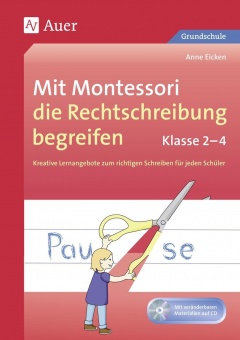 Mit Montessori die Rechtschreibung begreifen Kl. 2 
