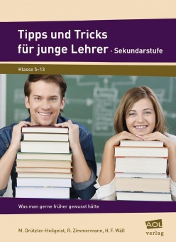 Tipps und Tricks für junge Lehrer - Sekundarstufe 