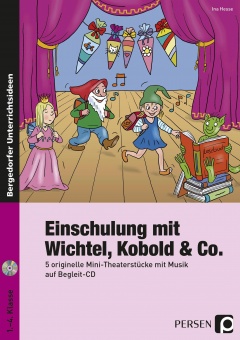 Einschulung mit Wichtel, Kobold & Co. 