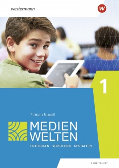Medienwelten 1. Arbeitsheft 