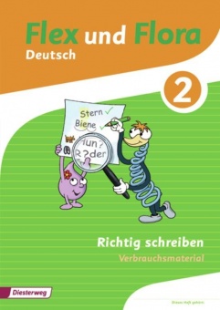 Flex und Flora 2 - Heft Richtig schreiben: Verbrauchsmaterial 