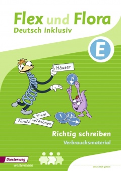Flex und Flora - Inklusionsausgabe. Richtig schreiben Paket E 