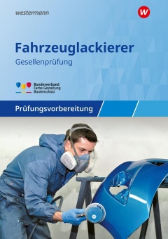 Prüfungsvorbereitung Fahrzeuglackierer 