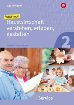 Mach mit! Hauswirtschaft verstehen, erleben, gestalten. Arbeitsheft Service 