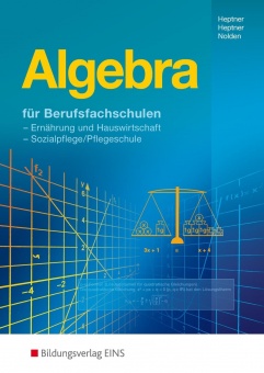Algebra für Berufsfachschulen. Lehr- und Fachbuch 