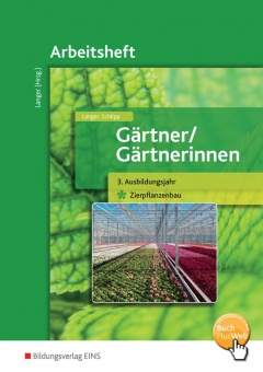 Gärtner Arbeitsheft 3 Aj.:Zierpflanzenbau 