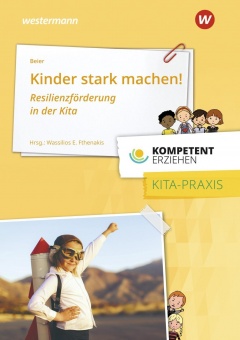 Kompetent erziehen Praxis Kinder stark machen 