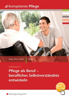 Pflege als Beruf - Berufliches Selbstverständnis entwickeln 