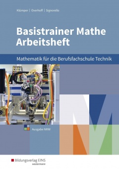 Basistrainer Mathe Berufsfachschule Tech. NW Arbeitsheft 