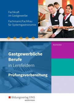 Gastgewerbliche Berufe in Lernfeldern. Fachkraft Gastgewerbe 