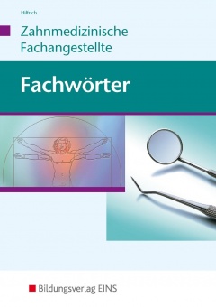Fachwörter - Zahnmedizin 