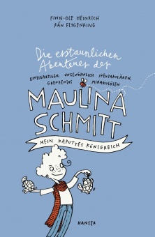 Die erstaunlichen Abenteuer der Maulina Schmitt - Mein kaputtes Königreich 