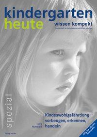 Kindeswohlgefährdung - vorbeugen, erkennen, handeln 