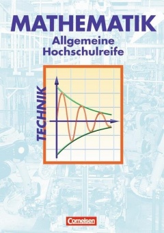 Mathematik. Allgemeine Hochschulreife. Technische Richtung. Analysis, Lineare 