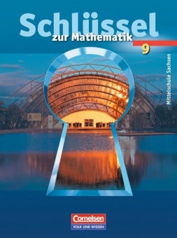 Schlüssel zur Mathematik 9. Schuljahr. Schülerbuch. Mittelschule 