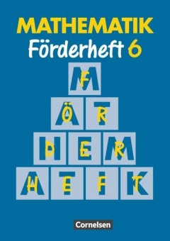 Mathematik 6. Schuljahr. Förderheft. Neue Ausgabe für Sonderschulen 